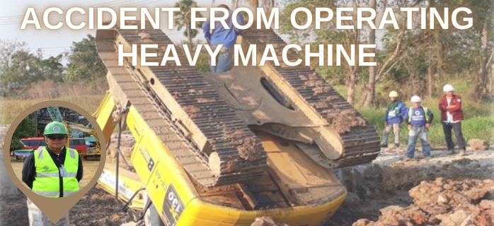 Accident from Operating Heavy Machine