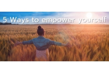 5 Ways to empower yourself