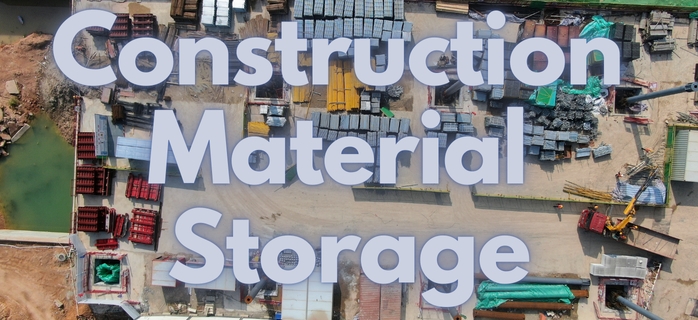 Construction Material Storage
