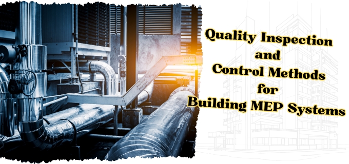 Quality Inspection and Control Methods for Building MEP Systems